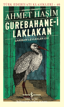 Gurebahane-i Laklakan Gariban Leylekler Evi (Günümüz Türkçesiyle)