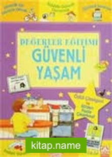 Güvenli Yaşam – Değerler Eğitimi