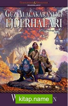 Güz Alacakaranlığı Ejderhaları / Ejderha Mızrağı Destanı 1. Kitap