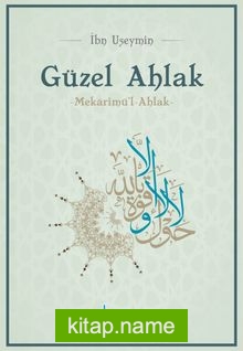 Güzel Ahlak Mekarimü’l-Ahlak