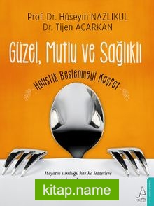 Güzel, Mutlu ve Sağlıklı