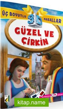 Güzel ve Çirkin / 3 Boyutlu Masallar