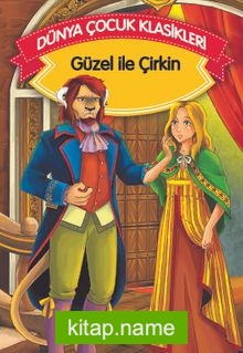 Güzel ve Çirkin (Düz Yazılı) / Dünya Çocuk Klasikleri