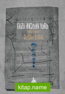 Güzü İnciten Yara