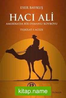 Hacı Ali Amerika’da Bir Osmanlı Kovboyu Teşkilat-ı Aceze