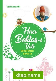 Hacı Bektaş-ı Veli / Gönül Erleri Serisi 2