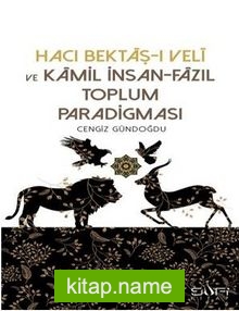 Hacı Bektaşı Veli ve Kamil İnsan Fazıl Toplum Paradigması