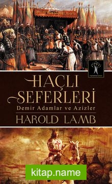 Haçlı Seferleri Demir Adamlar ve Azizler