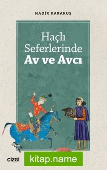 Haçlı Seferlerinde Av ve Avcı