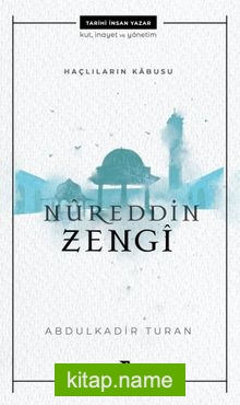 Haçlıların Kabusu: Nureddin Zengi