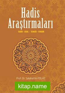 Hadis Araştırmaları  Tarih, Usul, Tenkid, Yorum