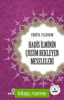 Hadis İlminin Çözüm Bekleyen Meseleleri