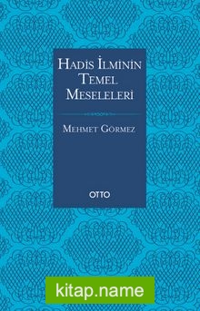 Hadis İlminin Temel Meseleleri (Karton Kapak)