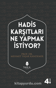 Hadis Karşıtları Ne Yapmak İstiyor?