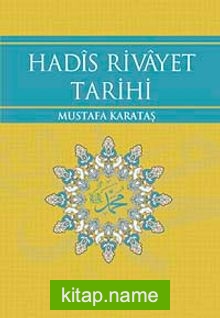 Hadis Rivayet Tarihi