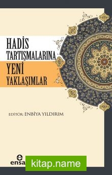 Hadis Tartışmalarına Yeni Yaklaşımlar