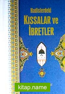 Hadislerdeki Kıssalar ve İbretler