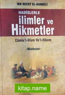 Hadislerle İlimler ve Hikmetler  Camiu’l-Ulum Ve’l-Hikem