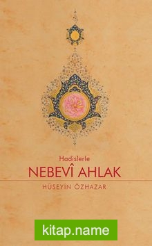 Hadislerle Nebevi Ahlak