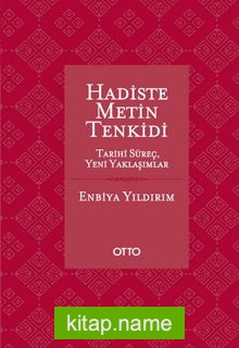 Hadiste Metin Tenkidi Tarihi Süreç, Yeni Yaklaşımlar