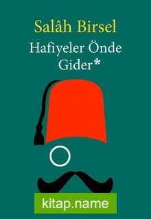 Hafiyeler Önde Gider