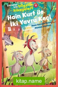 Hain Kurt İle İki Yavru Keçi / Çocuklar için Bilgelik Hikayeleri 11