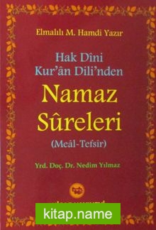 Hak Dini Kur’an Dili’nden Namaz Sureleri (Meal-Tefsir)