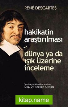 Hakikatin Araştırılması Dünya ya da Işık Üzerine İnceleme