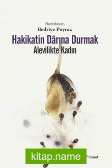 Hakikatin Darına Durmak Alevilikte Kadın