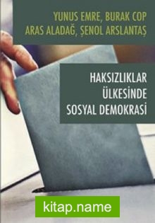 Haksızlıklar Ülkesinde Sosyal Demokrasi