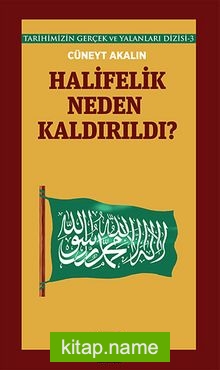 Halifelik Neden Kaldırıldı?