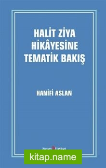 Halit Ziya Hikayesine Tematik Bakış