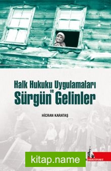 Halk Hukuku Uygulamaları ve  Sürgün Gelinler