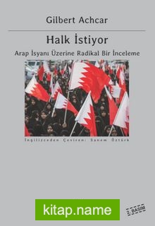 Halk İstiyor  Arap İsyanı Üzerine Radikal Bir İnceleme