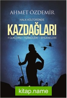 Halk Kültüründe Kazdağları