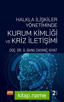 Halkla İlişkiler Yönetiminde Kurum Kimliği ve Kriz İletişimi