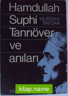 Hamdullah Suphi Tanrıöver ve Anıları Kod: 6-D-43