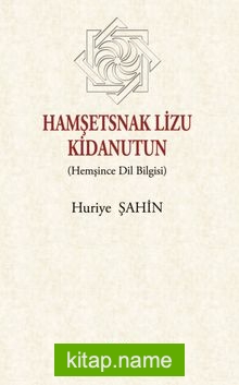 Hamşetsnak Lizu Kidanutun (Hemşince Dil Bilgisi)