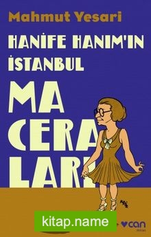 Hanife Hanım’ın İstanbul Maceraları