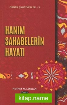 Hanım Sahabelerin Hayatı