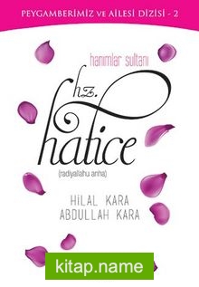 Hanımlar Sultanı Hz. Hatice (r.a.)