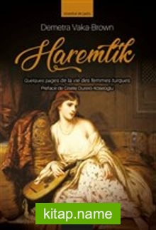 Haremlik (Fransızca)  Quelques Pages De La Vie Des Femmes Turques