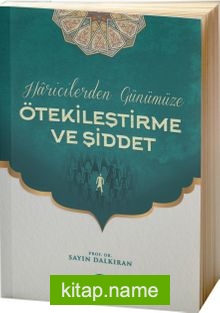 Haricilerden Günümüze Ötekileştirme ve Şiddet