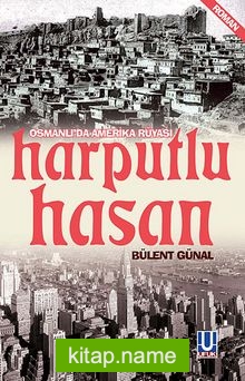 Harputlu Hasan  Osmanlı’da Amerika Rüyası