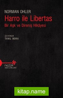 Harro ile Libertas Bir Aşk ve Direniş Hikayesi