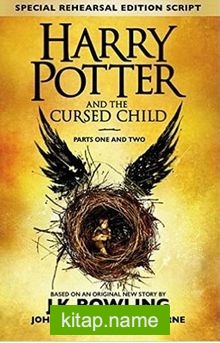 Harry Potter and the Cursed Child – Parts I  II Special Rehearsal Edition The Official Script Bo