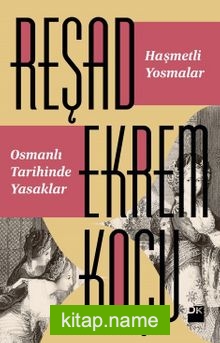 Haşmetli Yosmalar Osmanlı Tarihinde Yasaklar