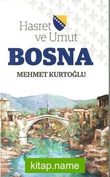 Hasret ve Umut Bosna