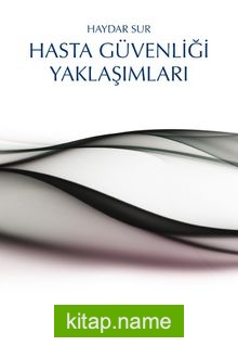 Hasta Güvenliği Yaklaşımları