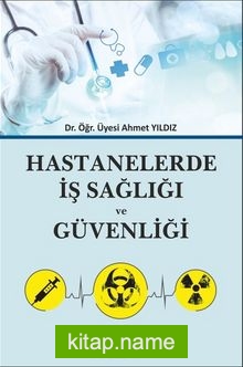 Hastanelerde İş Sağlığı ve Güvenliği